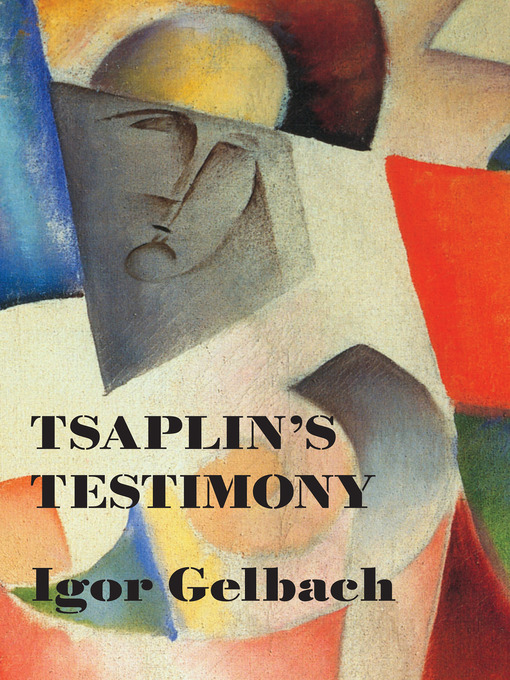 Title details for Tsaplin's Testimony by Igor Gelbach - Available